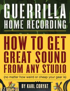 Guerrilla Home Recording Book